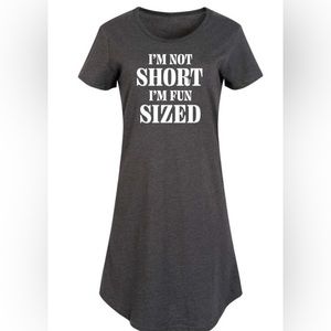 Tshirt dress “I’m not short I’m fun sized”